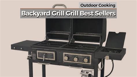 Backyard Grill Grill Best Sellers Outdoor Cooking Youtube