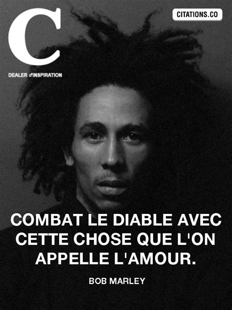 Bob Marley Combat Le Diable Avec Cette Chose Que L On Appelle L Amour