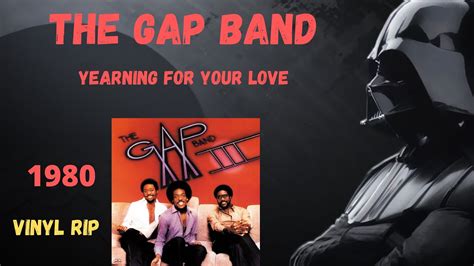 The Gap Band Yearning For Your Love Youtube