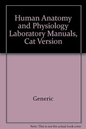 Amazon Human Anatomy And Physiology Laboratory Manuals Cat