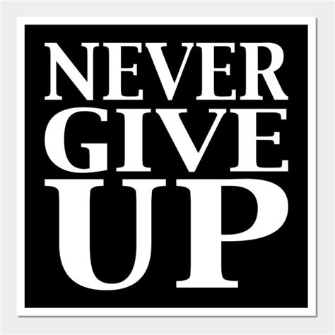 Never Give Up Wall Art Print