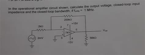 Solved In The Operational Amplifier Circuit Shown Calculate