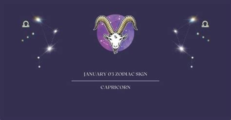 January 3 Zodiac Sign | What Zodiac Sign is Jan 3rd