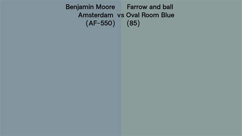 Benjamin Moore Amsterdam Af 550 Vs Farrow And Ball Oval Room Blue 85