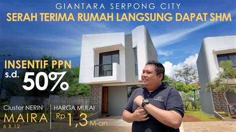 Serah Terima Rumah Langsung Dapat Shm Giantara Serpong City Cluster