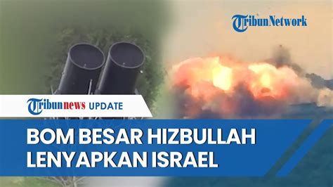 Dahsyatnya Bom Jumbo Hizbullah Gempur Israel Utara Markas Zionis Habis