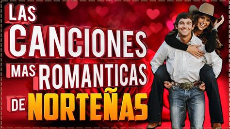 Las Canciones Mas Románticas De Norteñas 🥰 Lo Mejor Canciones De Amor 🥰