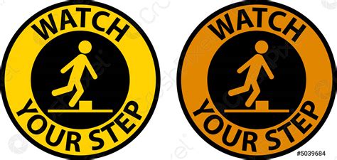 Watch Your Step Floor Sign On White Background - stock vector 5039684 | Crushpixel