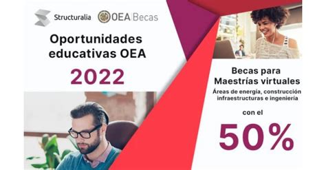 Últimos Días Para Optar A Las Becas Oea Structuralia Del 50 En