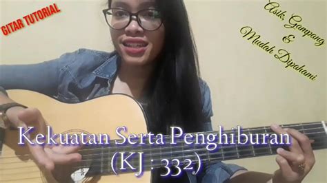 Chord Gitar Kekuatan Serta Penghiburan Tutorial Gitar Pemula Lirik