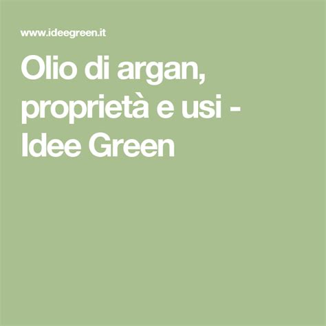 Olio Di Argan Propriet E Usi Idee Green