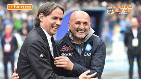 La Barba Al Palo Rivincita Napoli Sull Inter Ma Spalletti Ai Saluti