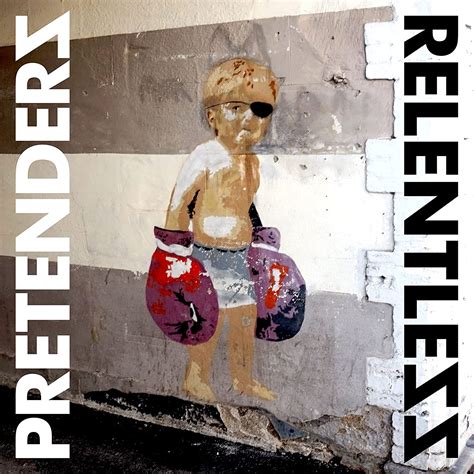 PRETENDERS Relentless 5054197615351