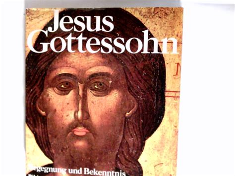 Jesus Gottessohn Begegnungen U Bekenntnis 80 Farbbilder Von Erich