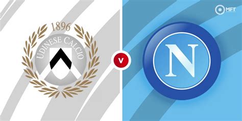 Udinese Vs Napoli Prediction And Betting Tips