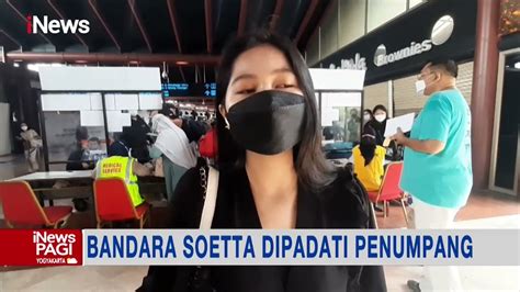 Bandara Soetta Dipadati Penumpang Yang Manfaatkan Libur Nataru