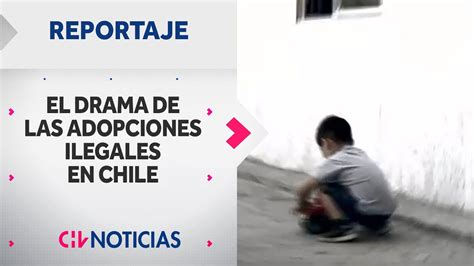 El drama de las ADOPCIONES ILEGALES en Chile Se buscan 50 mil niños