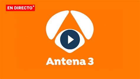 Ver Antena 3 En Directo GRATIS TV Online