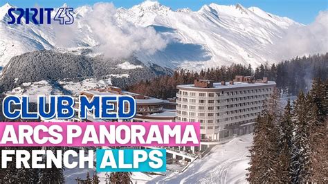 Club Med Arcs Panorama French Alps Hotel Tour All Inclusive Resort