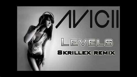 Avicii Levels Skrillex Remix [hq] Youtube