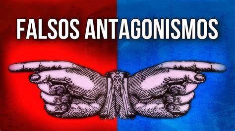 Falsos Antagonismos YouTube