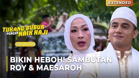 BIKIN HEBOH Sambutan Hj Roy Dan Hj Maesaroh TUKANG BUBUR PENGEN NAIK