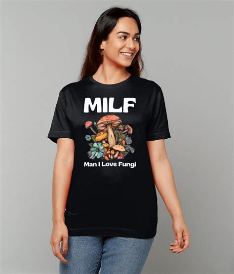 Milf Tshirt Funny Mushroom Gift Ideas Man I Love Fungi Cottagecore