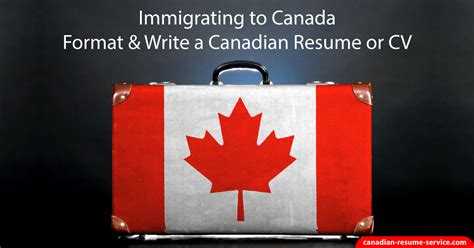 Immigrating to Canada - Format & Write a Canadian Resume or CV