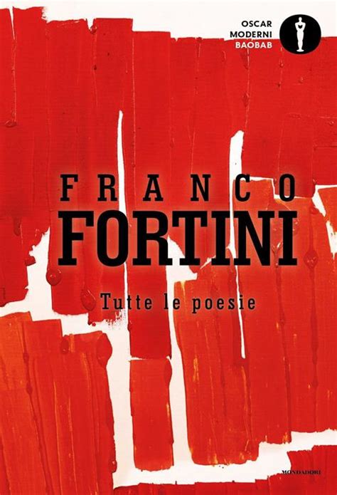 Tutte Le Poesie Franco Fortini Libro Mondadori 2021 Oscar Baobab