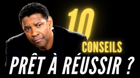 10 conseils de Succès par Denzel Washington Devenez acteur de Votre