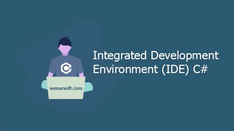 Integrated Development Environment Ide C Semarsoft