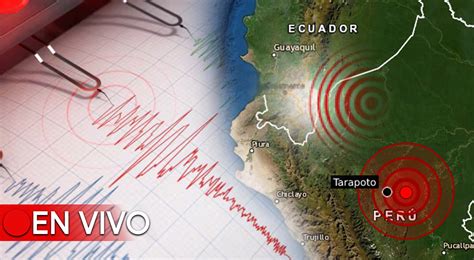 Temblor En Perú En Vivo Hoy 11 De Junio Del 2024 Epicentro Del último Sismo Según Igp El Popular