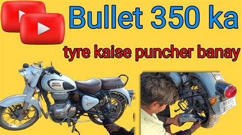 How To Repair Bullet 350 Tyre Bullet Ka Tyre Kaise Khole Our Fitting