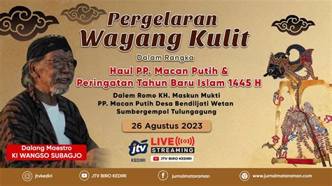 LIVE WAYANG KULIT DALAM RANGKA HAUL PP MACAN PUTIH TULUNGAGUNG DAN