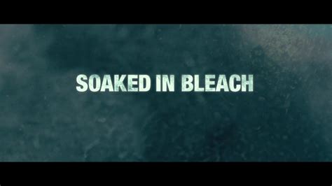 Soaked In Bleach