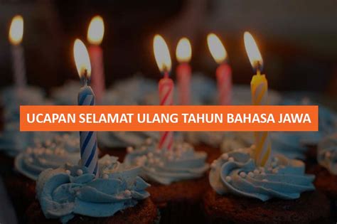 Ucapan Selamat Ulang Tahun Bahasa Jawa Dan Artinya Lengkap