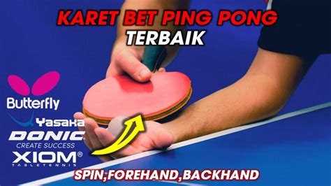 Rekomendasi 5 Karet Bet Tenis Meja Murah Terbaik 2023 Karet Bet