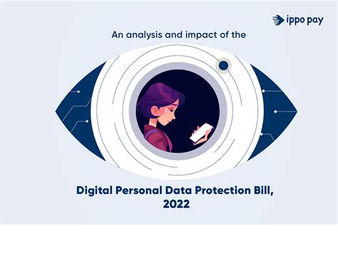 An Analysis And Impact Of The Digital Personal Data Protection Bill