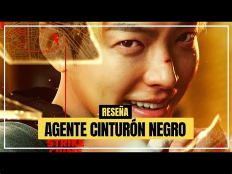 AGENTE CINTURÓN NEGRO RESEÑA YouTube