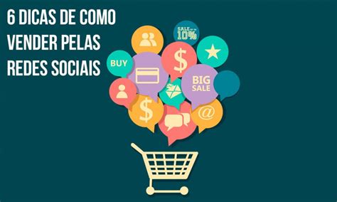 6 Dicas De Como Vender Pelas Redes Sociais Blog Stainen