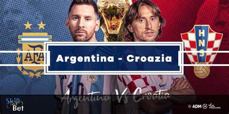 Pronostici Argentina Croazia Vincente Risultato Esatto E Quote