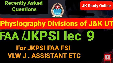 PHYSIOGRAPHY Of J K UT Geography Of J K JKPSI VLW FSI FAA AND