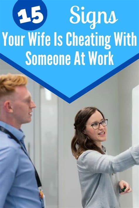 Signs Of Wife Cheating At Work To Look Out For Self Development