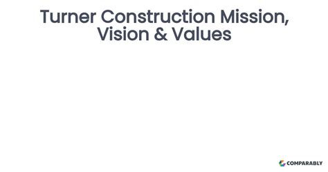 Turner Construction Mission Vision And Values Comparably