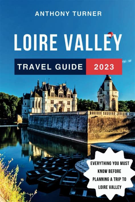 Buy Loire Valley Travel Guide 2023 The Updated Guide To The Best