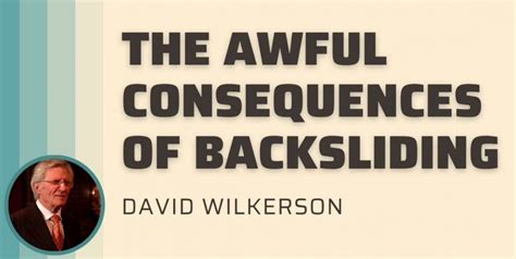 David Wilkerson - Watch Sermon: The Awful Consequences of Backsliding