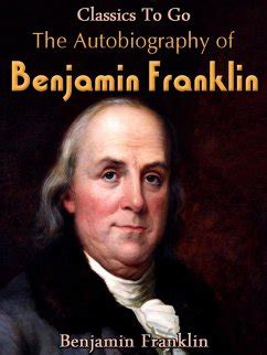 The Autobiography Of Benjamin Franklin Ebook Epub Von Benjamin