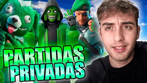 HOLA PARTIDAS PRIVADAS FORTNITE YouTube