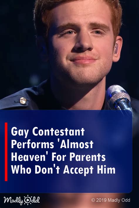 Gay Contestant Performs Almost Heaven For Parents Who Don T Accept Him Artofit