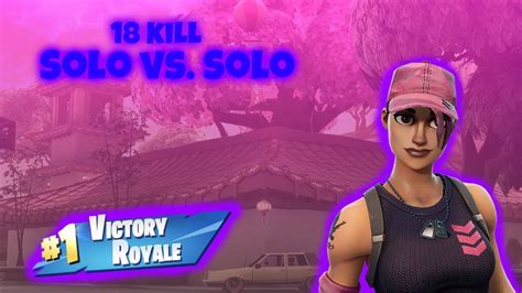 Best Retail Start 18 Kill Solo Vs Solo Win Fortnite Battle Royale Youtube